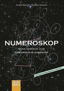 Ewald Kliegel u. Thomas Gutsche: NUMEROSKOP Ganz einfach zum Geburtszahlenhoroskop ISBN 978-3-89060-249-3 Neue Erde Verlag