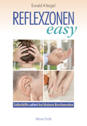 Ewald Kliegel: Reflexzonen easy - Selbsthilfe sofort bei vielen Beschwerden, ISBN 978-3-89060-647-7, Neue Erde Verlag, 2014