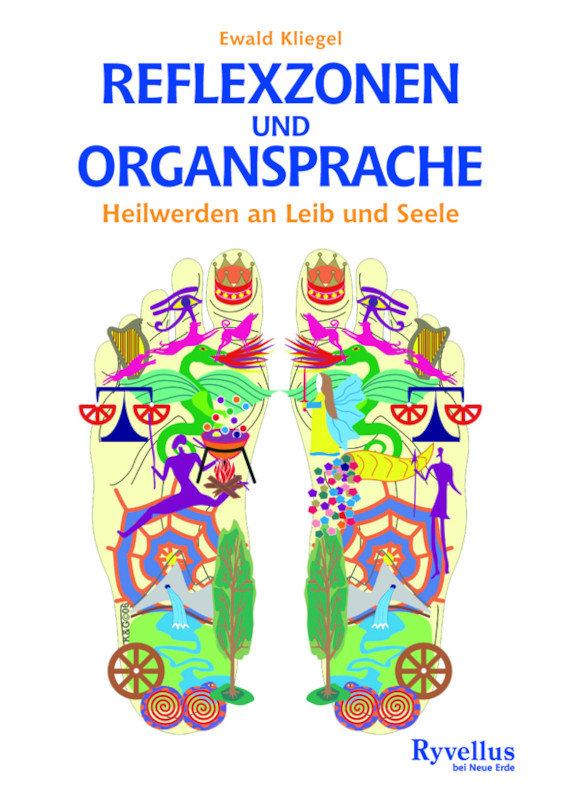 Reflexzonen und Organsprache Ewald Kliegel